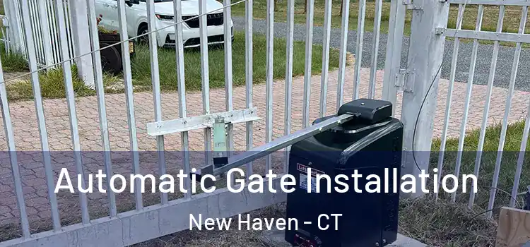  Automatic Gate Installation New Haven - CT