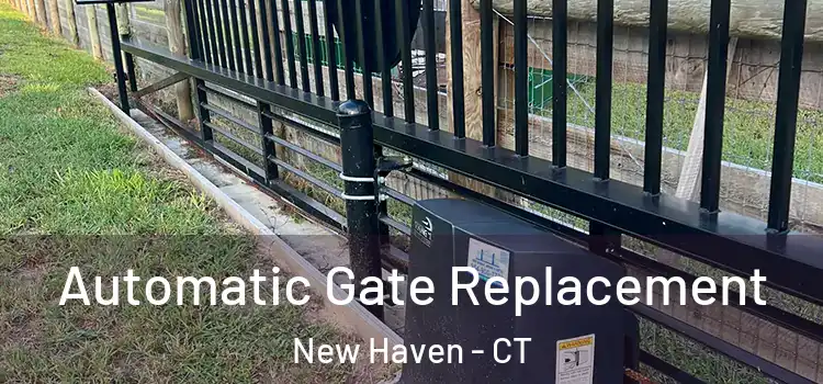  Automatic Gate Replacement New Haven - CT