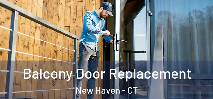  Balcony Door Replacement New Haven - CT