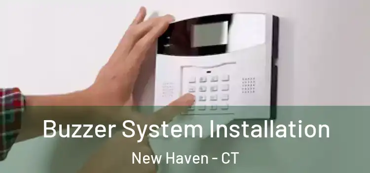  Buzzer System Installation New Haven - CT