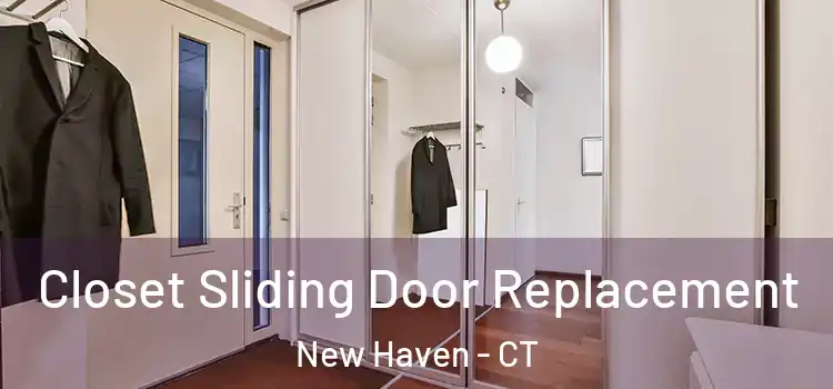  Closet Sliding Door Replacement New Haven - CT
