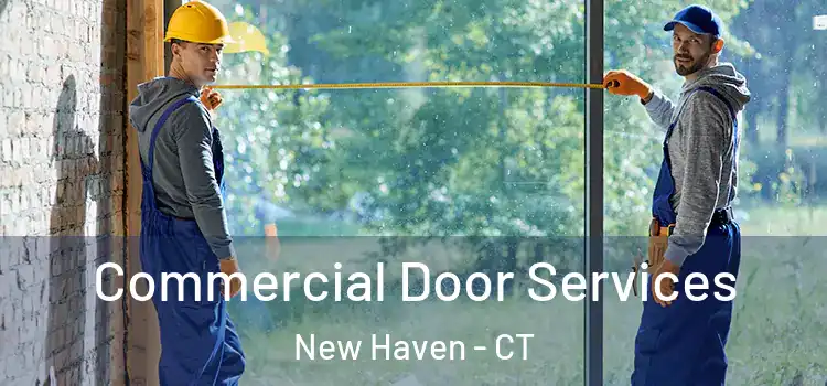 Commercial Door Services New Haven - CT