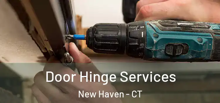  Door Hinge Services New Haven - CT