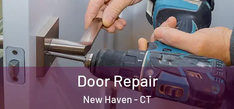 Door Repair New Haven - CT