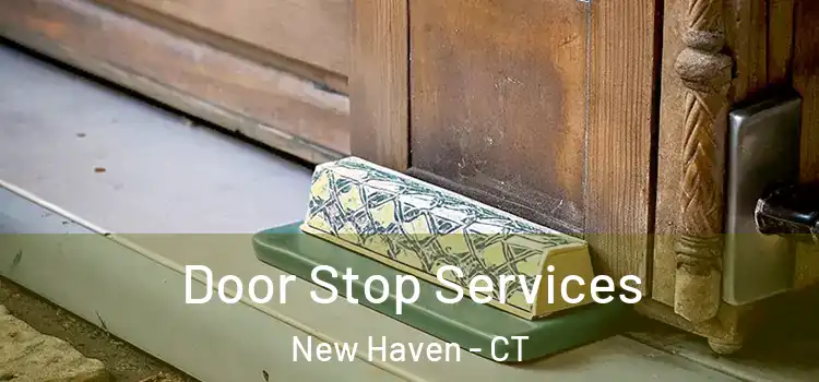  Door Stop Services New Haven - CT