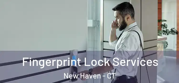  Fingerprint Lock Services New Haven - CT