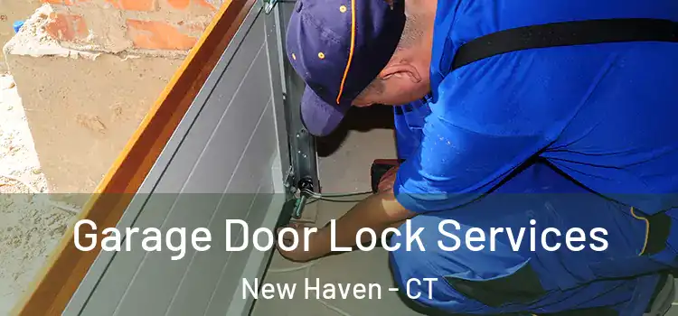  Garage Door Lock Services New Haven - CT