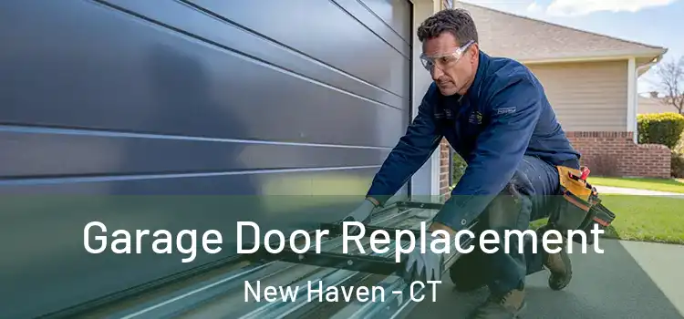  Garage Door Replacement New Haven - CT
