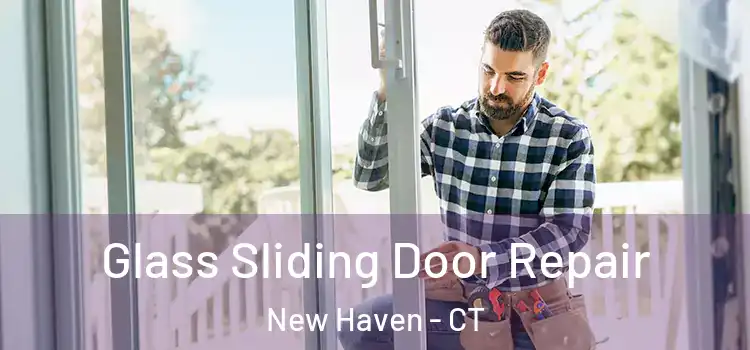 Glass Sliding Door Repair New Haven - CT