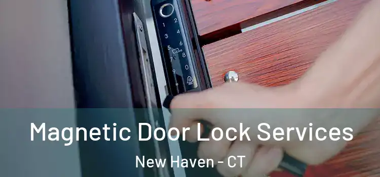  Magnetic Door Lock Services New Haven - CT
