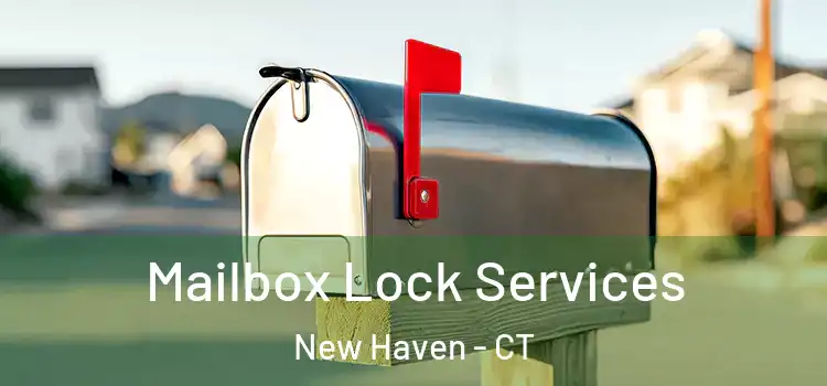  Mailbox Lock Services New Haven - CT