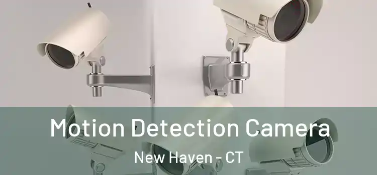 Motion Detection Camera New Haven - CT