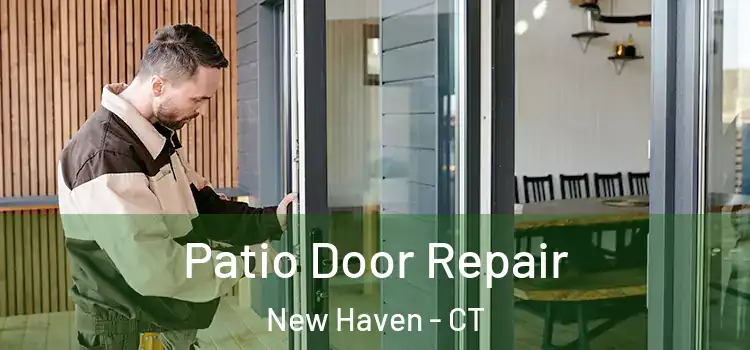  Patio Door Repair New Haven - CT