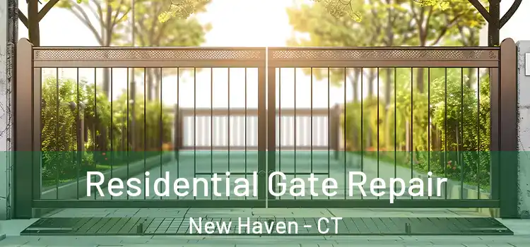 Residential Gate Repair New Haven - CT