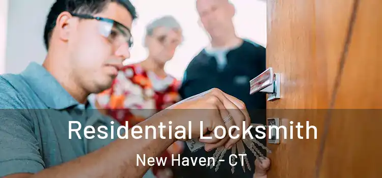 Residential Locksmith New Haven - CT