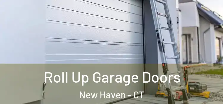  Roll Up Garage Doors New Haven - CT