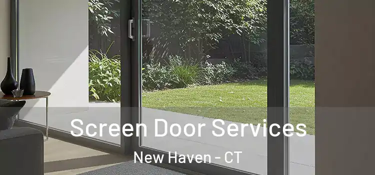  Screen Door Services New Haven - CT