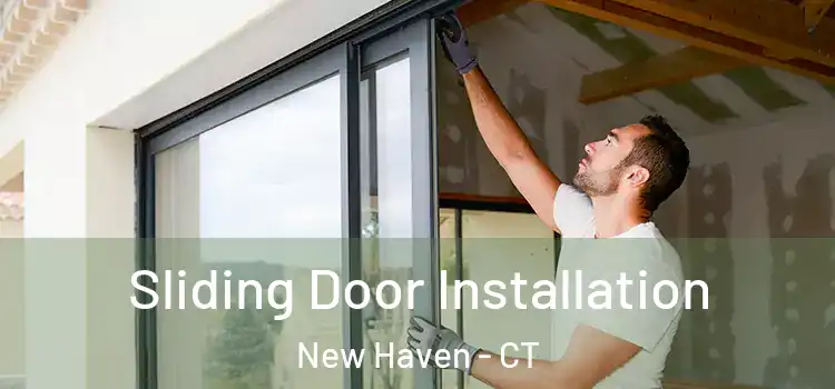  Sliding Door Installation New Haven - CT