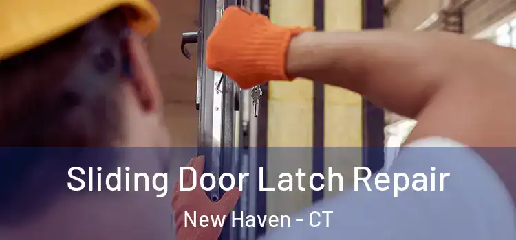  Sliding Door Latch Repair New Haven - CT