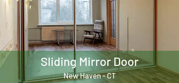  Sliding Mirror Door New Haven - CT
