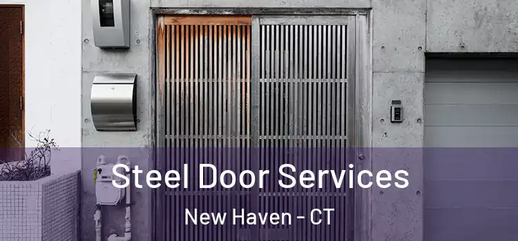 Steel Door Services New Haven - CT